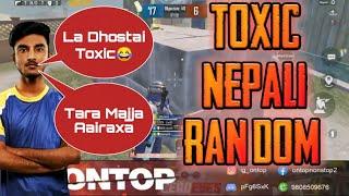 ONTOP AND TOXIC NEPALI RANDOM IN SAME TDM MATCH  || USE HEADPHONES  || PUBGM NEPAL - GAURABYT ||