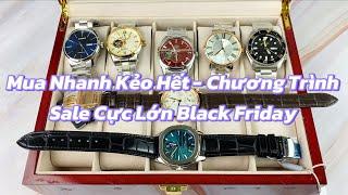 GIẢM GIÁ CHẤN ĐỘNG NGÀY BLACK FRIDAY- LÔ 7 CHIẾC ĐỒNG HỒ NHẬT THUỴ SĨ ĐẸP GIAO LƯU KHÁCH HÀNG