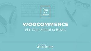 WooCommerce Flat Rate Shipping Basics | Chykalophia Academy