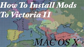 How to install mods for Victoria II Mac