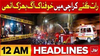 Terrible Fire In Karachi Shopping Mall | Headlines At 12 AM | PTI And Shehbaz Govt Negotiation