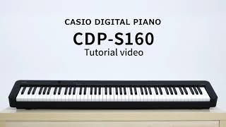 CDP-S160 Tutorial Video | CASIO