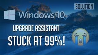 How to Fix Windows 10 Upgrade Assistant Stuck at 99% [2 Solutions]