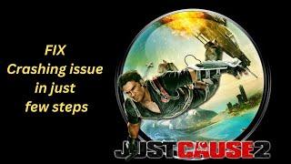 Just Cause 2 Crash Fix | Just Cause 2 Crashing mid-game Fixed