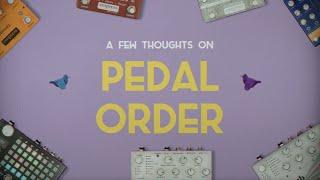 Pedal Order: Where Should I Place My Pedals?