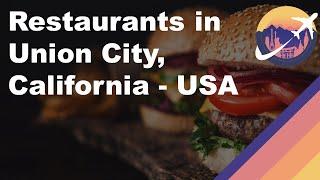 Restaurants in Union City, California - USA