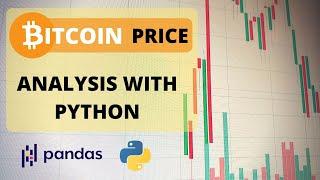 How to Analyze Bitcoin Price with Python and Pandas | Python for Finance