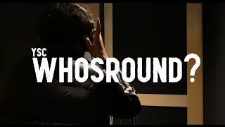 YSC - WHOSROUND? [MUSIC VIDEO]