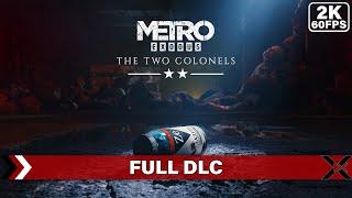 Metro Exodus - The Two Colonels | Gameplay Walkthrough Full DLC [1440p QHD 60FPS PC] - No Commentary