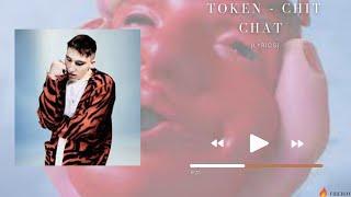 Token - Chit Chat(lyrics)