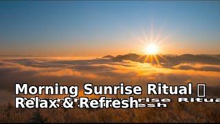 Morning Sunrise Rituals  | Peaceful Music for a Positive Start@Pg3016