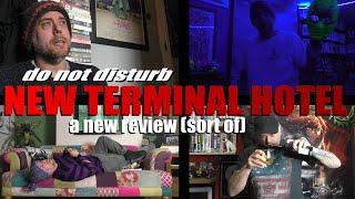 Do Not Disturb / New Terminal Hotel A New Review Sort Of