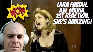 LARA FABIAN. AVE MARIA. 1ST REACTION. DIVINE INDEED...