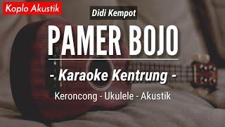 Pamer Bojo (KARAOKE KENTRUNG) - Didi Kempot (Keroncong Modern | Koplo Akustik)