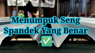 Cara memasang / menumpuk atap seng spandek dengan benar