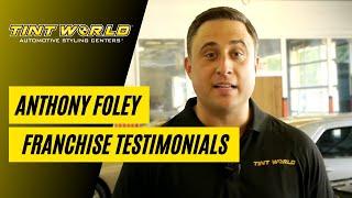 Anthony Foley Franchise Testimonials - Tint World Business Opportunities