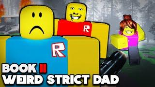 Weird Strict Dad: Book 2 - Chapter 1 [Full Walkthrough] - Roblox