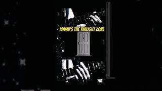 Isamu’s The Twilight Zone