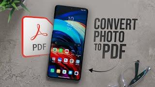 How to Convert Photo to PDF in Android Phone (tutorial)