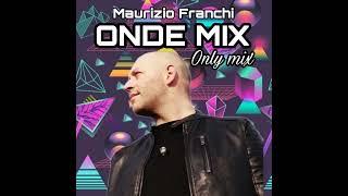 Maurizio Franchi - Onde mix (Only mix) 03/2023