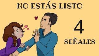 4 Señales De Que NO Estás Listo Para Una Relación