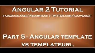 Angular template vs templateurl