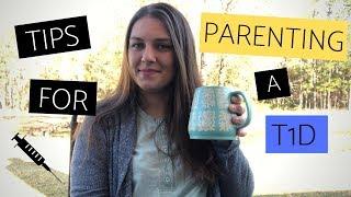 Tips For Parenting a T1D