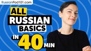 Learn Russian in 40 Minutes - ALL Basics Every Beginners Need