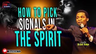 HOW TO PICK SPIRITUAL SIGNALS | APOSTLE MICHAEL OROKPO