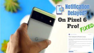 Pixel 6 Pro/6: Fix- Notifications Are Not Working! [Delayed]