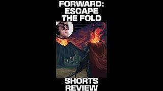 Forward: Escape the Fold | Short Review #1 | #Shorts