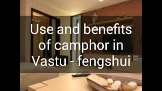 Use and benefits of camphor in vastu- feng shui