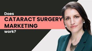 Does cataract surgery marketing work?