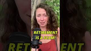 The RETIREMENT DREAM is a SCAM 