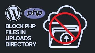 How To Block PHP Files in Uploads Directory to Make Your WordPress Site More Secure ⬆️