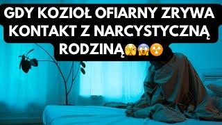 NARCYZGDY KOZIOŁ OFIARNY ZRYWA KONTAKT Z NARCYSTYCZNĄ RODZINĄ🫣️ #narcyz #psychopata