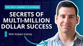 Achieving 7-Figure Success with Robert Indries