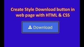 Create Style Download button in web page with HTML & CSS | How To Create Download Buttons?