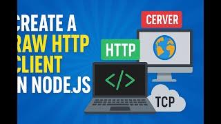 79. Create a Raw HTTP Client in Node.js | TCP Connection, HTTP Agent, and Chunked Requests Explained