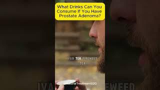 Best Drinks to Shrink Prostate Adenoma & Boost Prostate Health Naturally