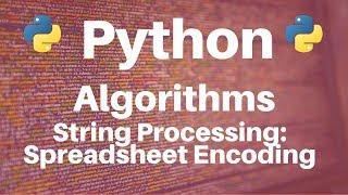 String Processing in Python: Spreadsheet Encoding