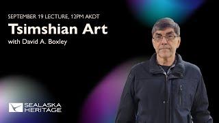 Fall Lecture Series– Tsimshian Art with David A. Boxley