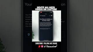 How to Delete All Liked Videos on YouTube.  #shorts #filmoments  #youtubetutorials