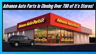 Advance Auto Parts Is Closing Over 700 Of It's Stores!