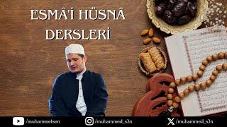 70) ESMÂ'İ HÜSNÂ DERSLERİ || EL-MUKADDİM (ﷻ) & EL-MUAHHİR (ﷻ)