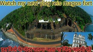 watch my new vlog reis magos fort Goa off beat travel history facts travel and culture 