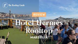 Hôtel Hermès Rooftop in Marseille - Review