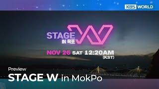 (Preview) STAGE W in MOKPO | KBS WORLD TV