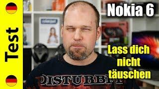 Nokia 6 Rant | Lass dich nicht täuschen