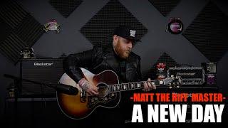 Matt The Riff Master - A New Day (Original Song)